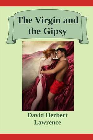 The Virgin and the Gipsy (Annotated) de David Herbert Lawrence