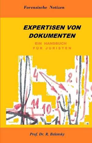 Expertisen Von Dokumenten. Ein Handbuch F de Radostin Belensky