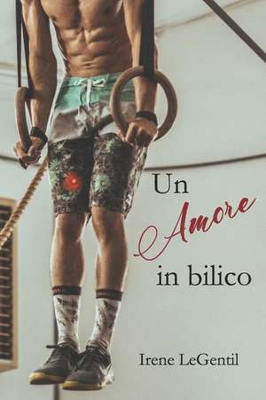 Un Amore in Bilico de Irene Legentil