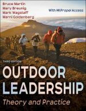 Outdoor Leadership – Theory and Practice de Bruce Martin