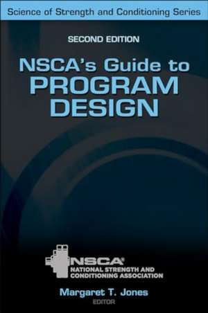 NSCA's Guide to Program Design de Margaret T. Jones