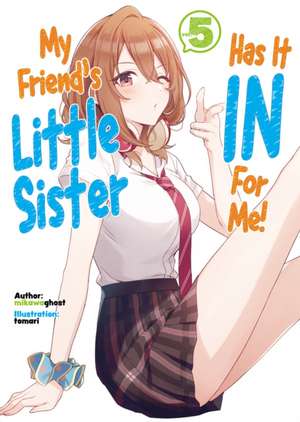 My Friend's Little Sister Has It In For Me! Volume 5 de Mikawaghost