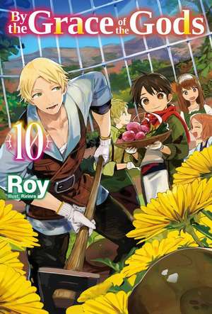 By the Grace of the Gods: Volume 10 de Roy