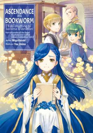 Kazuki, M: Ascendance of a Bookworm: Part 4 Volume 3 de Miya Kazuki