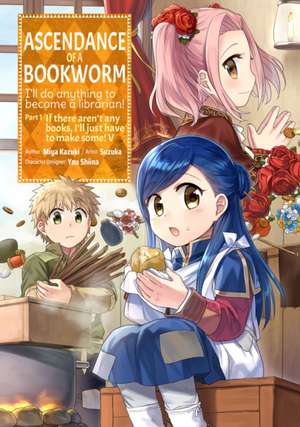 Ascendance of a Bookworm (Manga) Part 1 Volume 5 de Miya Kazuki