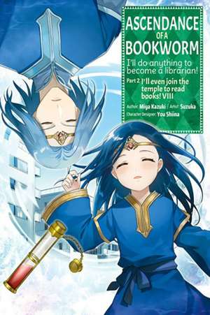 Ascendance of a Bookworm (Manga) Part 2 Volume 8 de Miya Kazuki