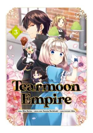 Mochitsuki, N: Tearmoon Empire (Manga) Volume 3 de Nozomu Mochitsuki