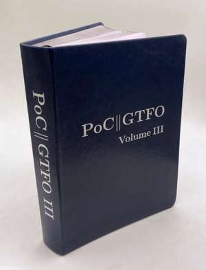 PoC or GTFO Volume 3 de Manul Laphroaig