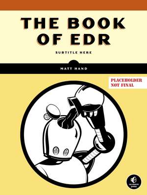 Evading EDR: The Definitive Guide to Defeating Endpoint Detection Systems. de Matt Hand