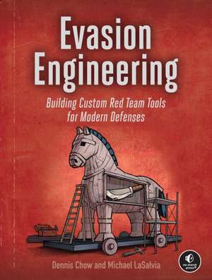 Evasion Engineering: Building Custom Tools to Evade Modern Detection de Dennis Chow