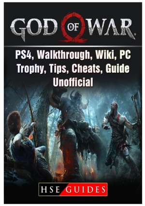 God of War Game, PS4, Walkthrough, Wiki, PC, Trophy, Tips, Cheats, Guide Unofficial de Hse Guides