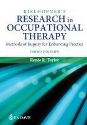 Kielhofner's Research in Occupational Therapy de Renee R Taylor