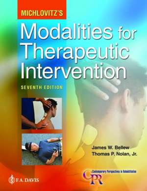 Michlovitz's Modalities for Therapeutic Intervention de James W Bellew