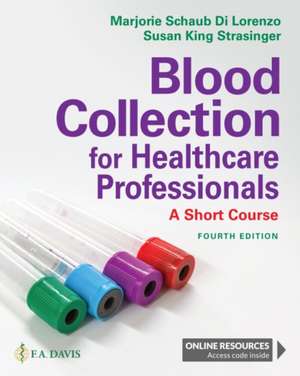 Blood Collection for Healthcare Professionals de Marjorie Schaub Di Lorenzo