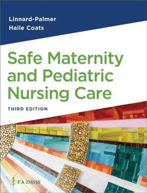 Safe Maternity and Pediatric Nursing Care de Gloria Haile Coats