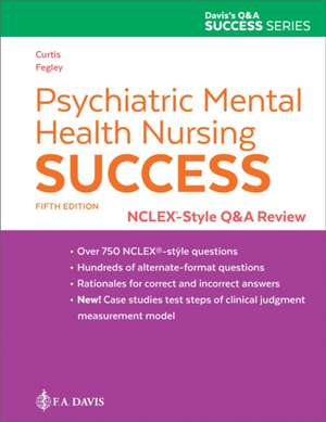 Psychiatric Mental Health Nursing Success de Audra Baker Fegley