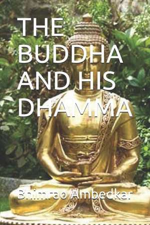 The Buddha and His Dhamma de Bhimrao Ramji Ambedkar