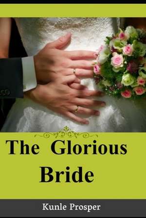 GLORIOUS BRIDE