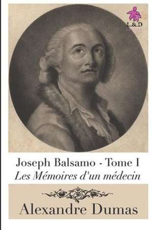 Joseph Balsamo (Tome I): Les M de Alexandre Dumas