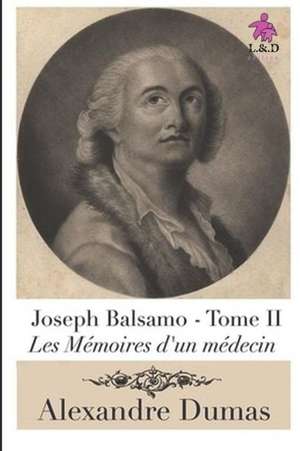 Joseph Balsamo (Tome II): Les M de Alexandre Dumas