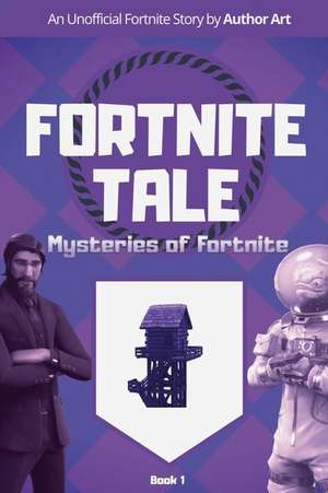 Fortnite Tale: Mysteries of Fortnite de Author Art