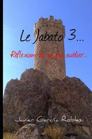 Le Jabato 3...: R de Garc