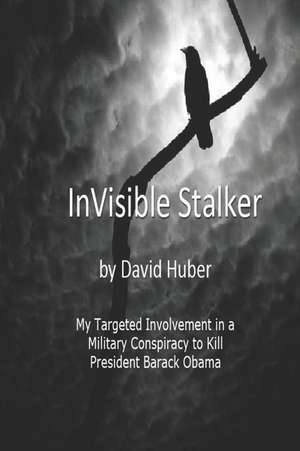 Huber, D: Invisible Stalker
