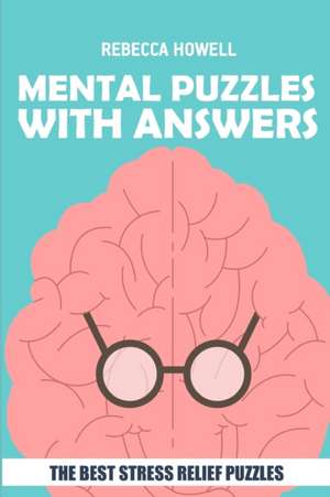 Mental Puzzles with Answers: Doppelblock Puzzles - The Best Stress Relief Puzzles de Rebecca Howell