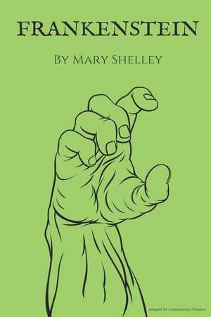 Frankenstein (Adapted for Contemporary Readers) de Mary Shelley