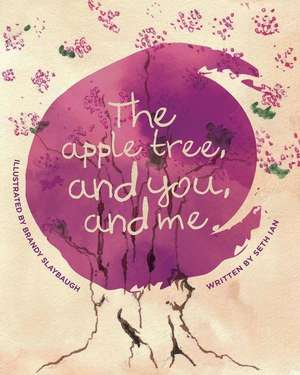 The Apple Tree and You and Me de Seth Ian