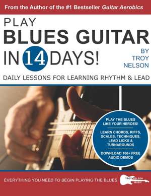 Nelson, T: Play Blues Guitar in 14 Days