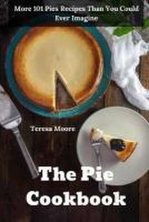 Moore, T: Pie Cookbook