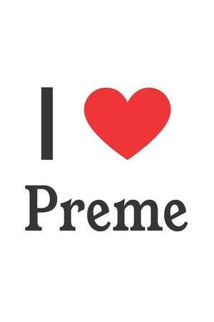 I Love Preme: Preme Designer Notebook de Perfect Papers