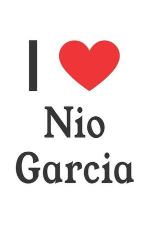 I Love Nio Garcia: Nio Garcia Designer Notebook de Perfect Papers