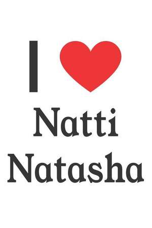 I Love Natti Natasha: Natti Natasha Designer Notebook de Perfect Papers