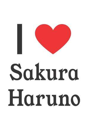 I Love Sakura Haruno: Sakura Haruno Designer Notebook de Perfect Papers