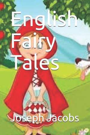 English Fairy Tales de Joseph Jacobs