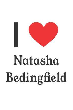 I Love Natasha Bedingfield: Natasha Bedingfield Designer Notebook de Perfect Papers