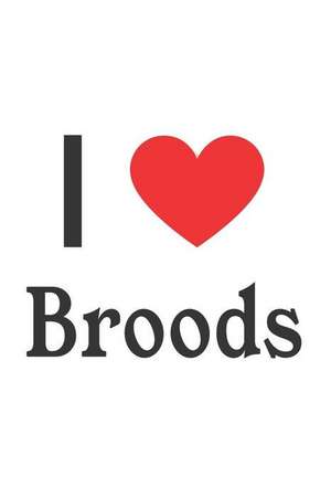 I Love Broods: Broods Designer Notebook de Perfect Papers