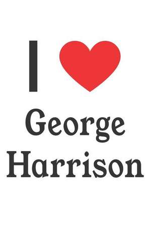 I Love George Harrison: George Harrison Designer Notebook de Perfect Papers