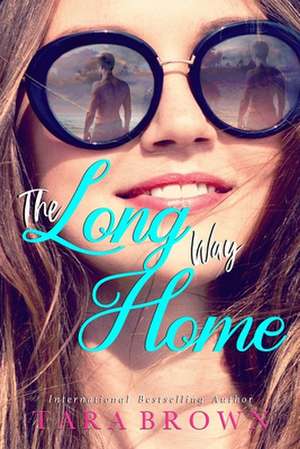 The Long Way Home de Tara Brown