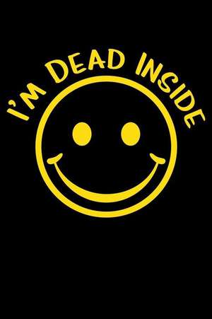 Watts, E: IM DEAD INSIDE