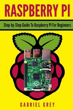 Grey, G: RASPBERRY PI