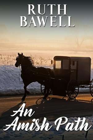 An Amish Path de Ruth Bawell