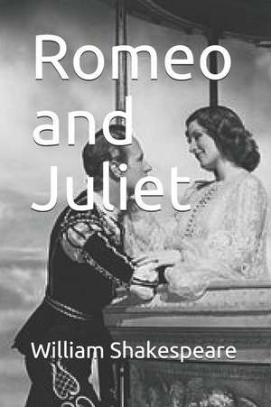 Romeo and Juliet de William Shakespeare