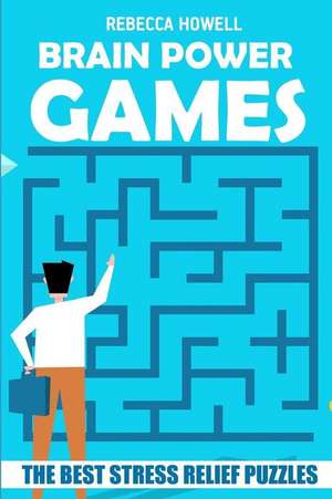 Brain Power Games: Foseruzu Puzzles - The Best Stress Relief Puzzles de Rebecca Howell