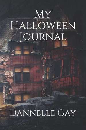 My Halloween Journal de Dannelle Gay