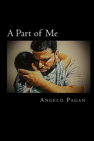 A Part of Me de Angelo Pagan