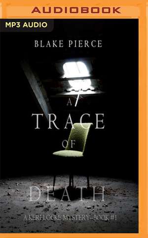 A Trace of Death de Blake Pierce