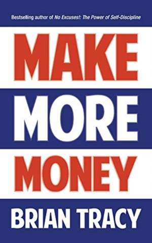 Make More Money de Brian Tracy